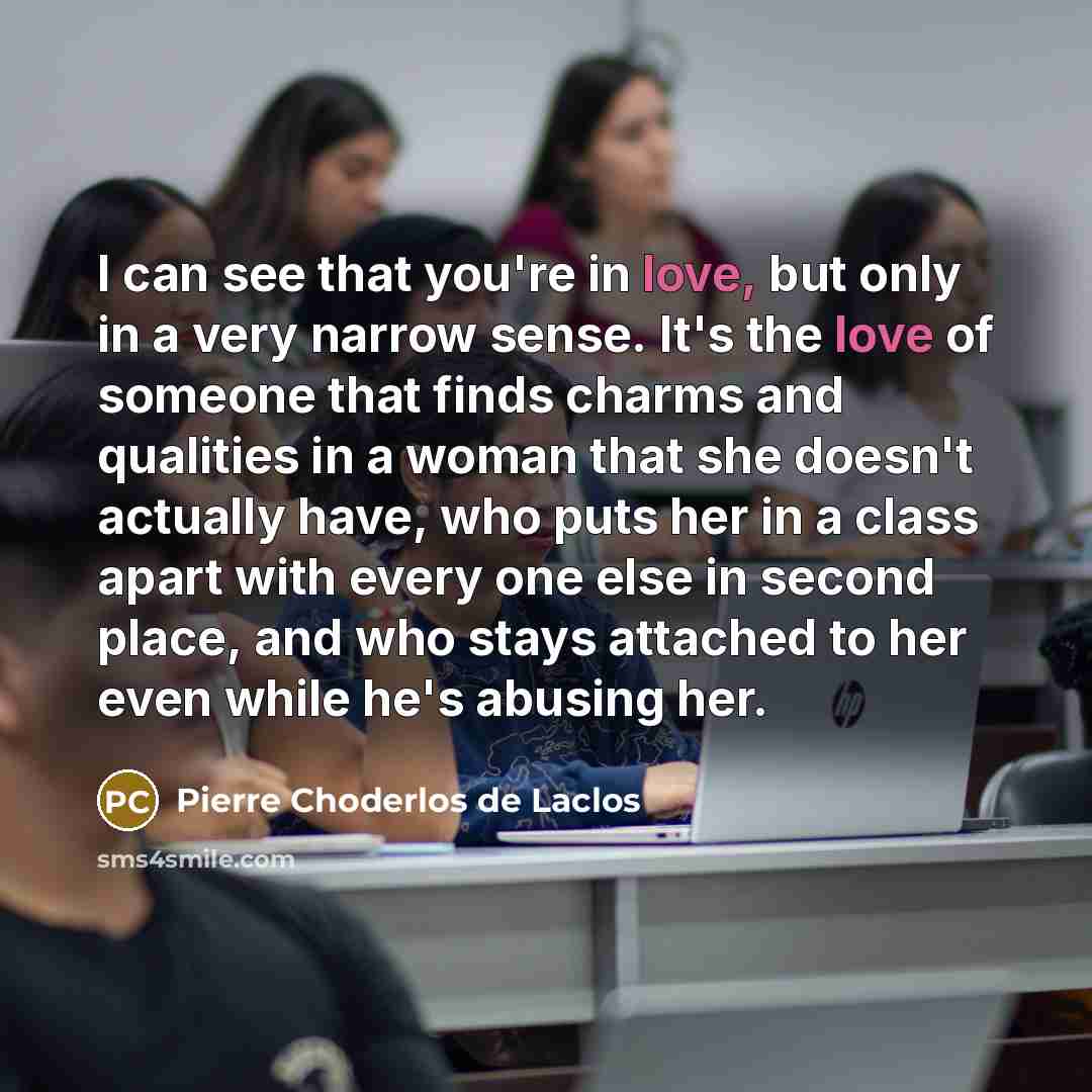 “I can see that you're in love, but only in…” quote by Pierre Choderlos de Laclos