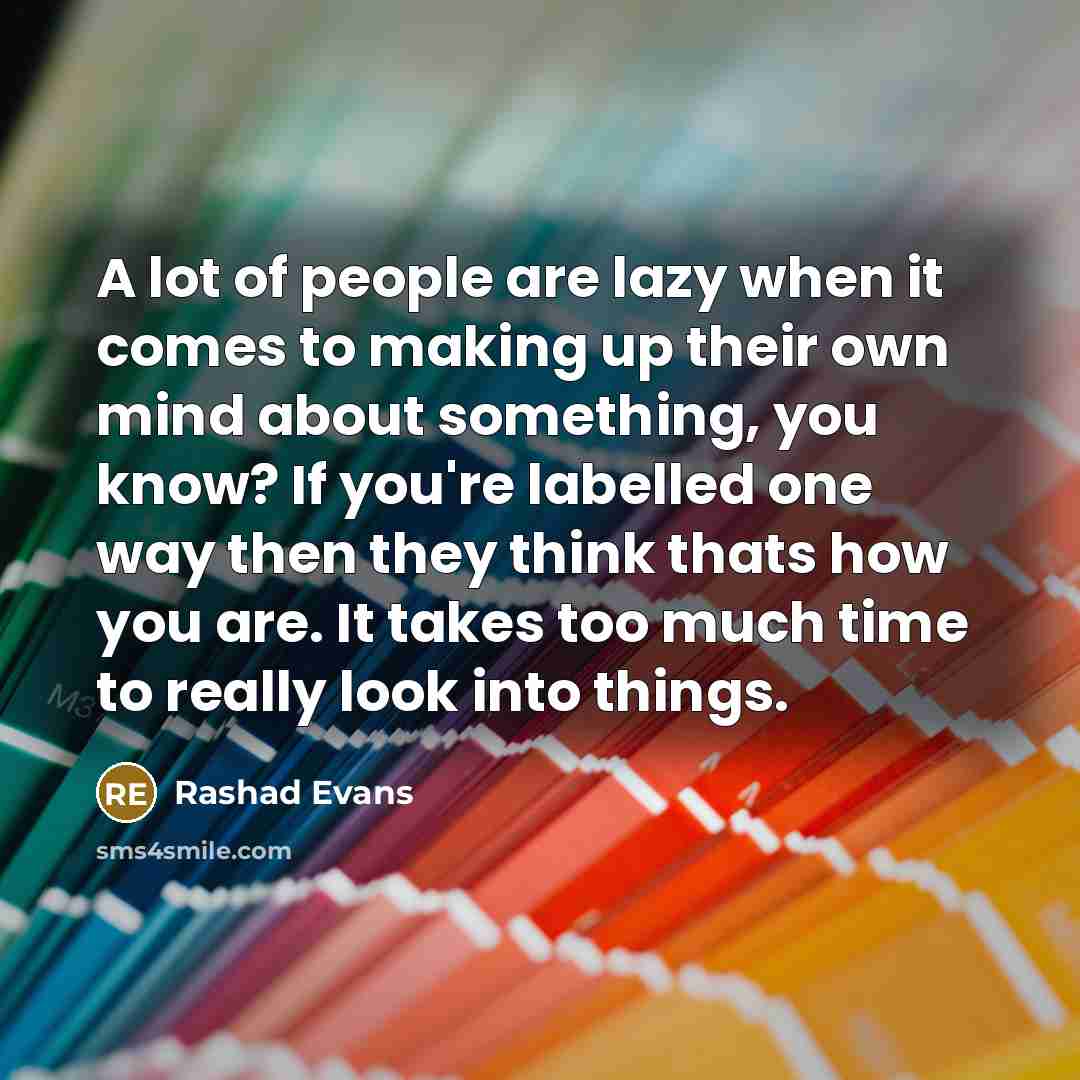 “A lot of people are lazy when it comes to…” quote by Rashad Evans