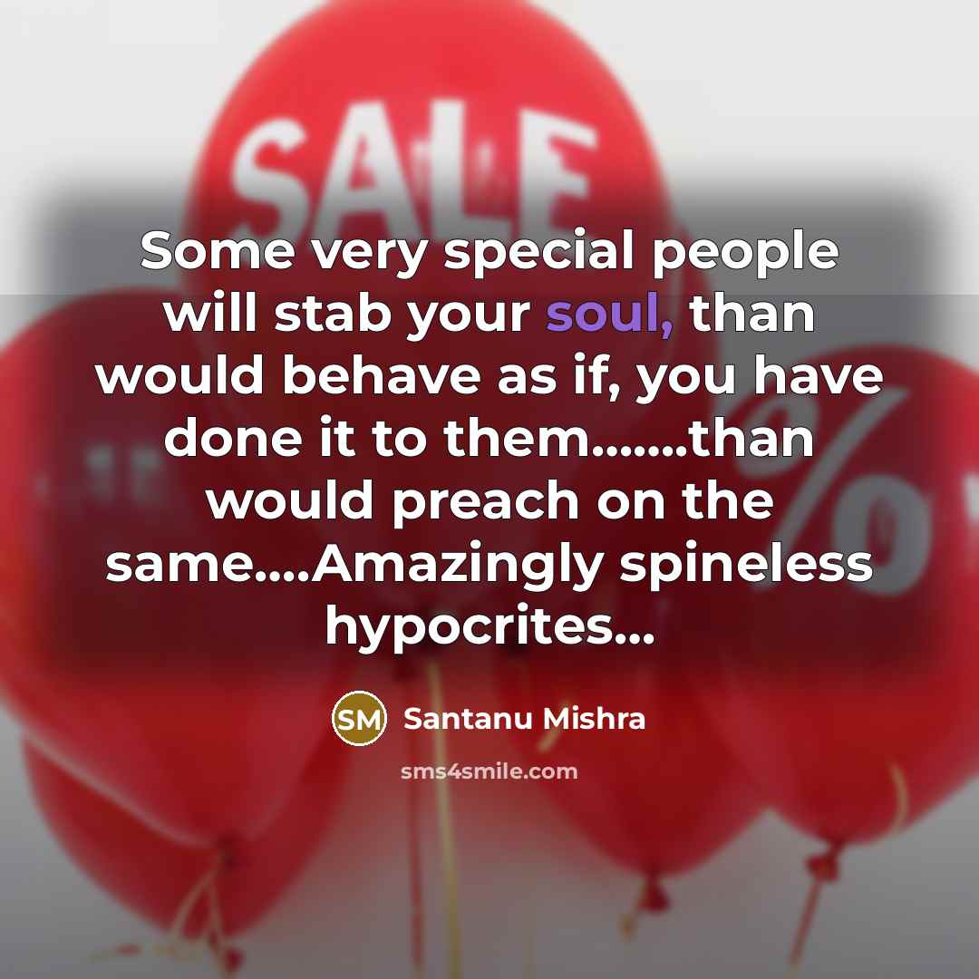 “Some very special people will stab your soul, than would…” quote by Santanu Mishra