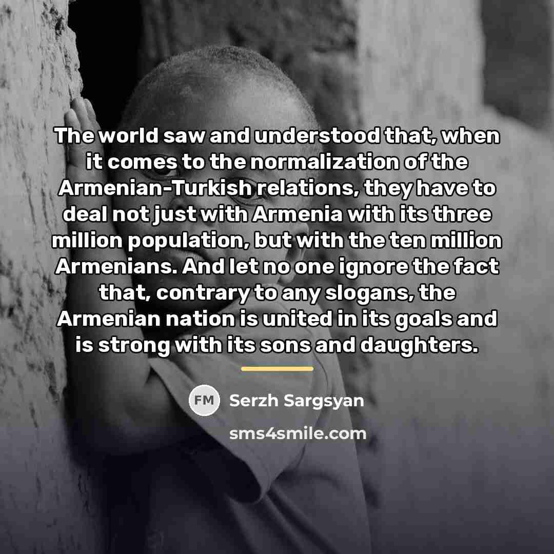 “The world saw and understood that, when it comes to…” quote by Serzh Sargsyan