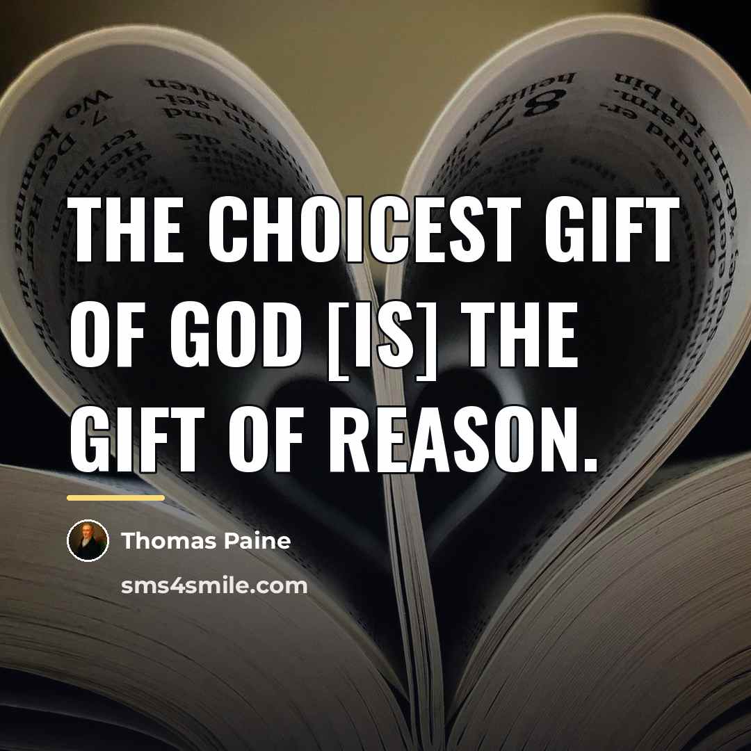“The choicest gift of God [is] the gift of reason.…” quote by Thomas Paine