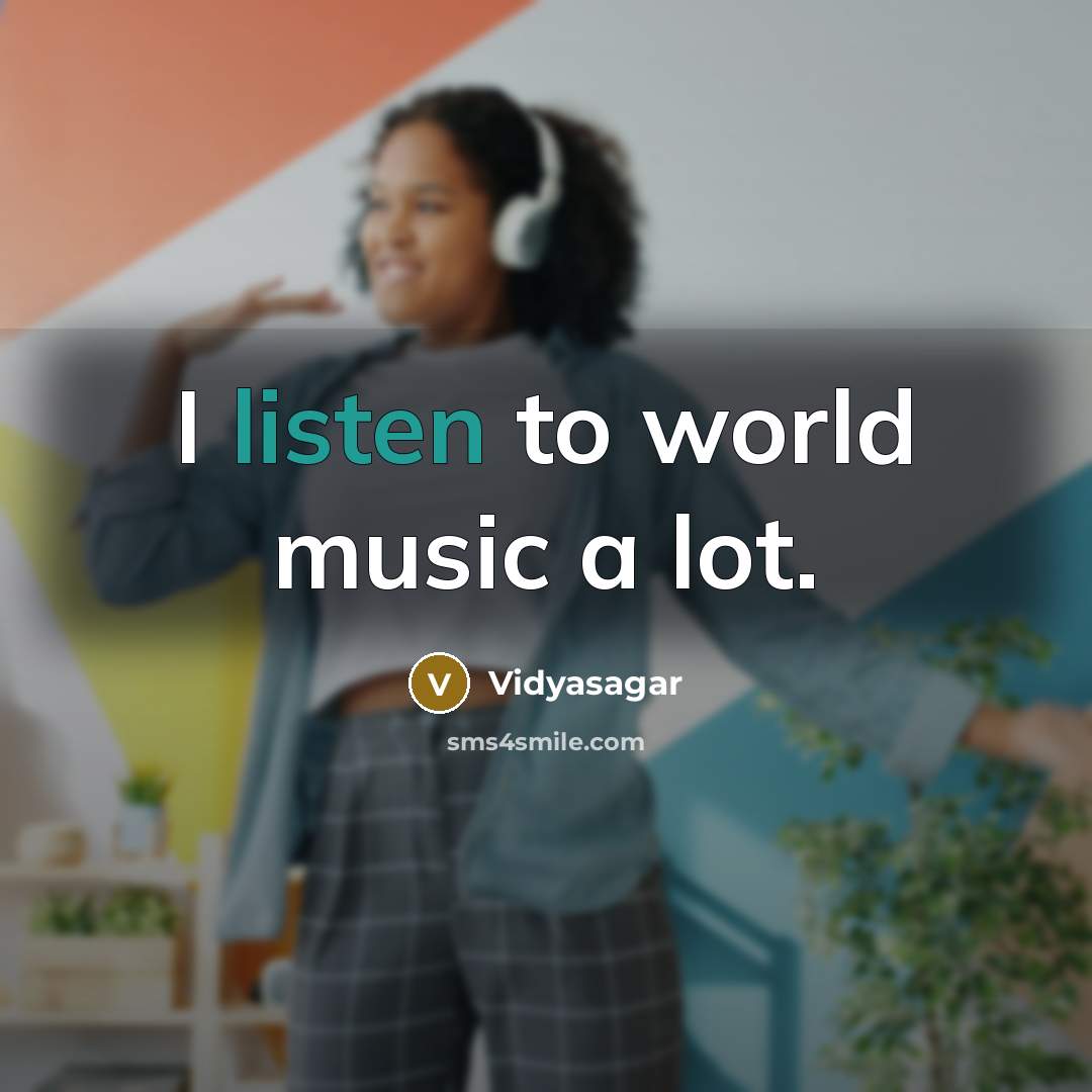 “I listen to world music a lot.…” quote by Vidyasagar