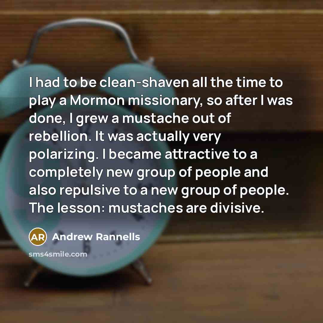 “I had to be clean-shaven all the time to play…” quote by Andrew Rannells