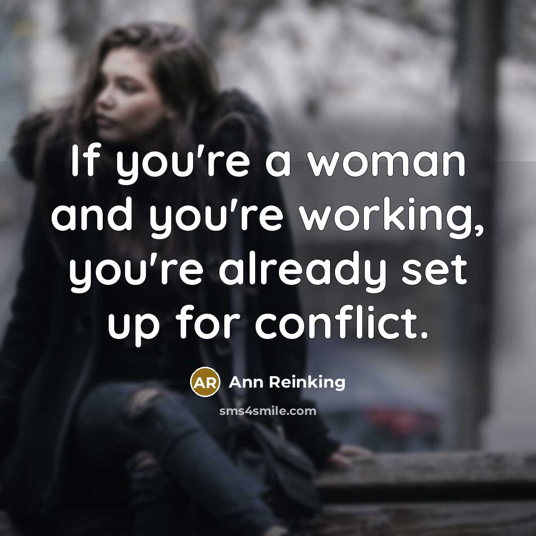 “If you're a woman and you're working, you're already set…” quote by Ann Reinking
