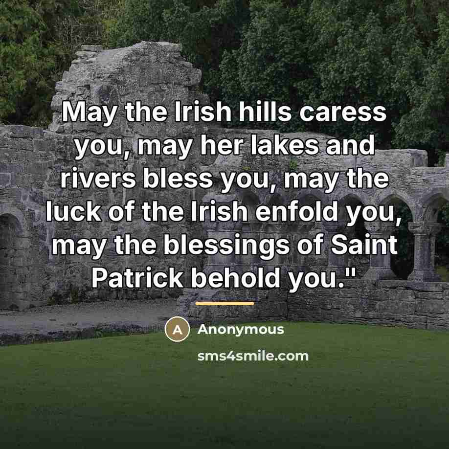 “May the Irish hills caress you, may her lakes and…” quote by Anonymous