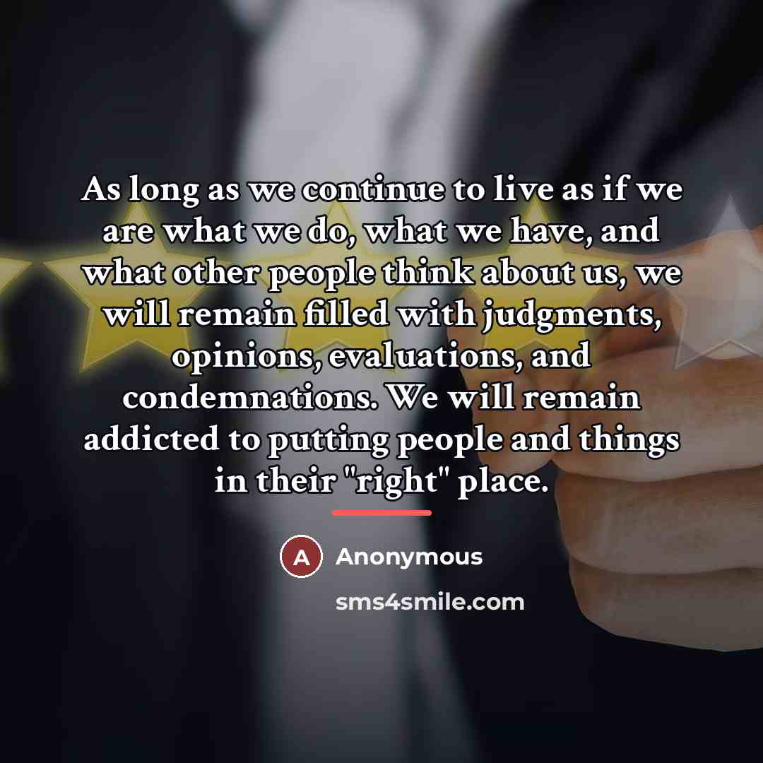 “As long as we continue to live as if we…” quote by Anonymous