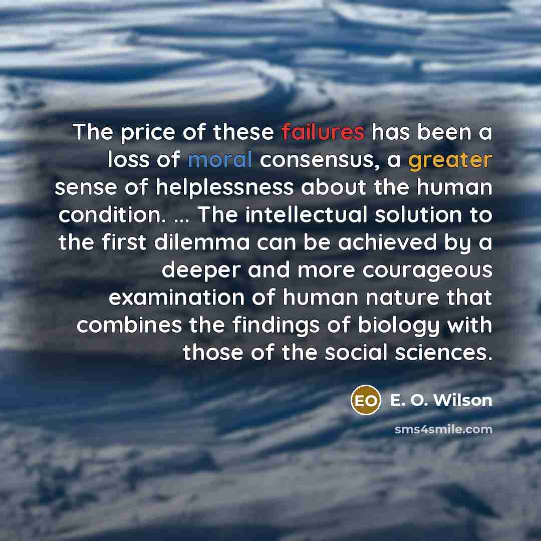 “The price of these failures has been a loss of…” quote by E. O. Wilson