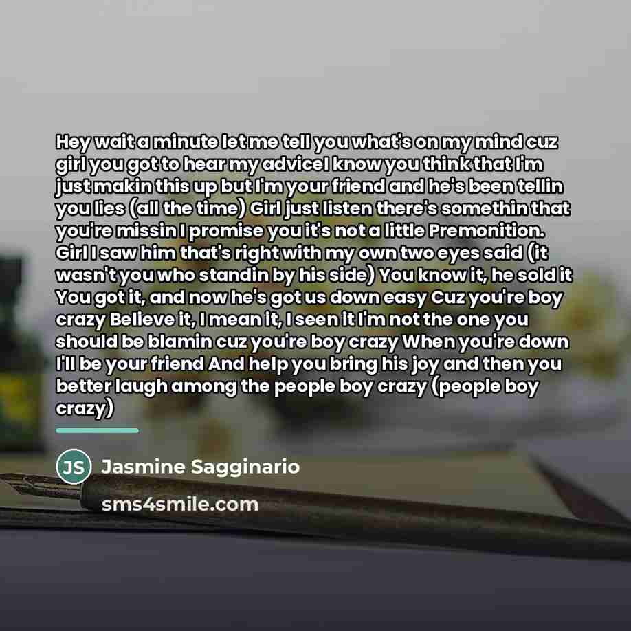 “Hey wait a minute let me tell you what's on…” quote by Jasmine Sagginario