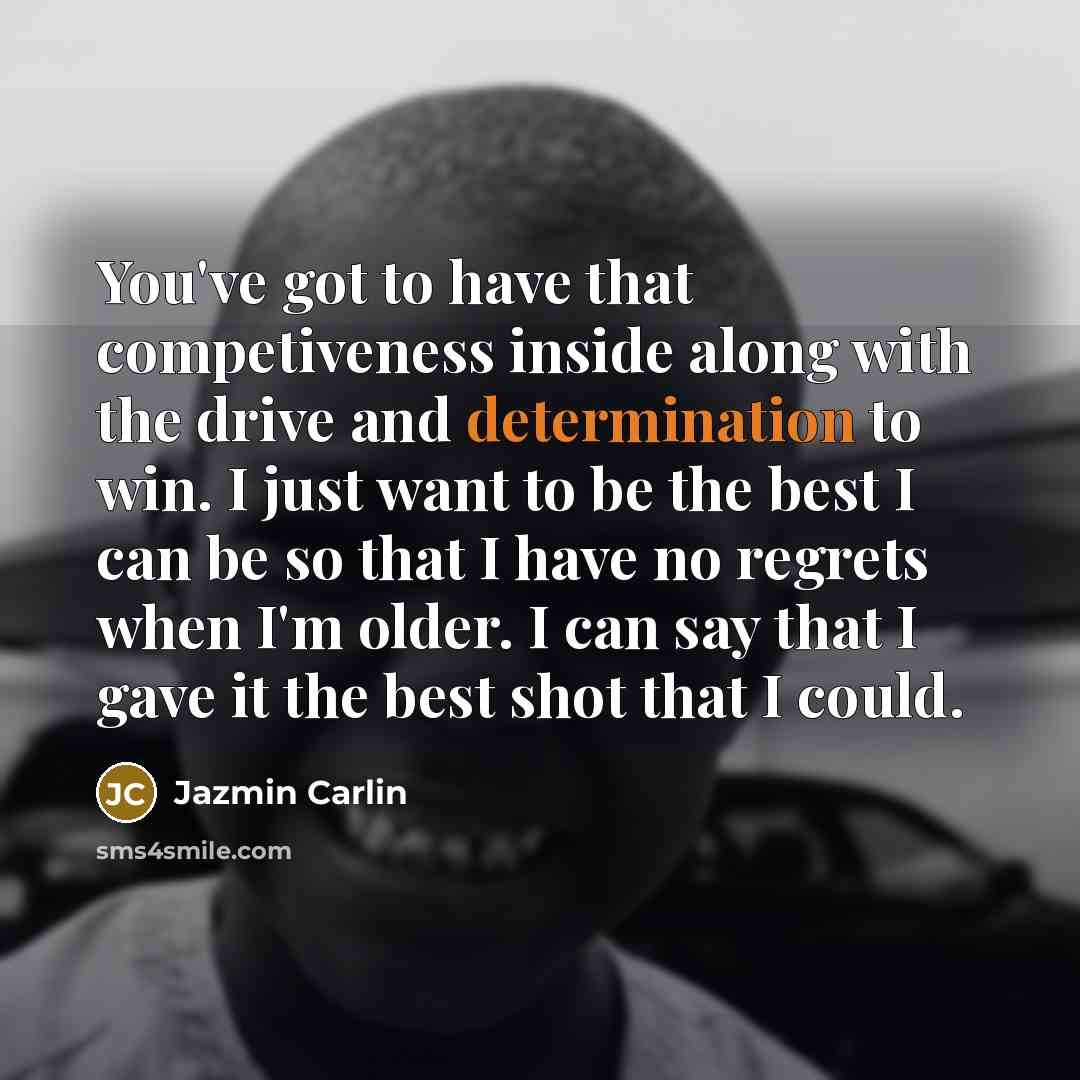“You've got to have that competiveness inside along with the…” quote by Jazmin Carlin
