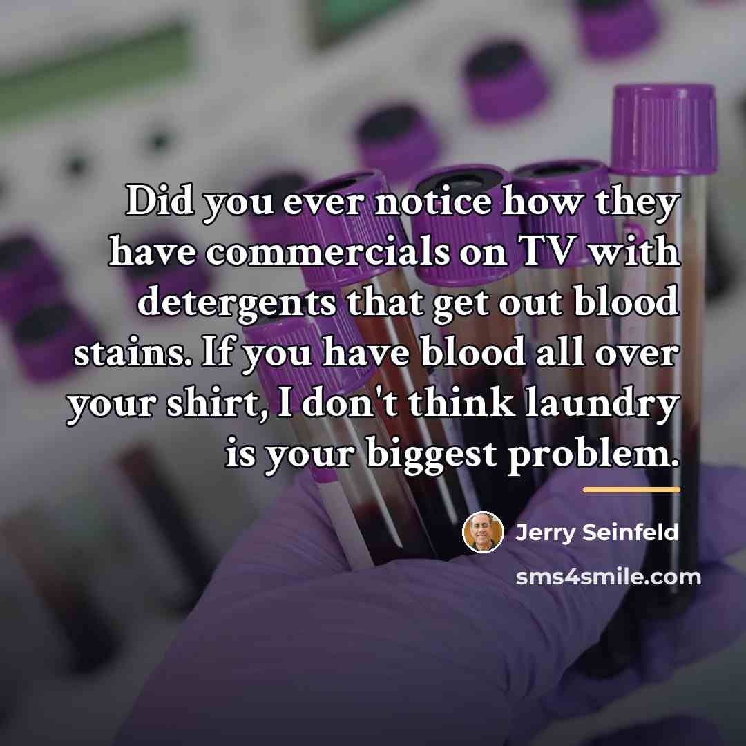 “Did you ever notice how they have commercials on TV…” quote by Jerry Seinfeld