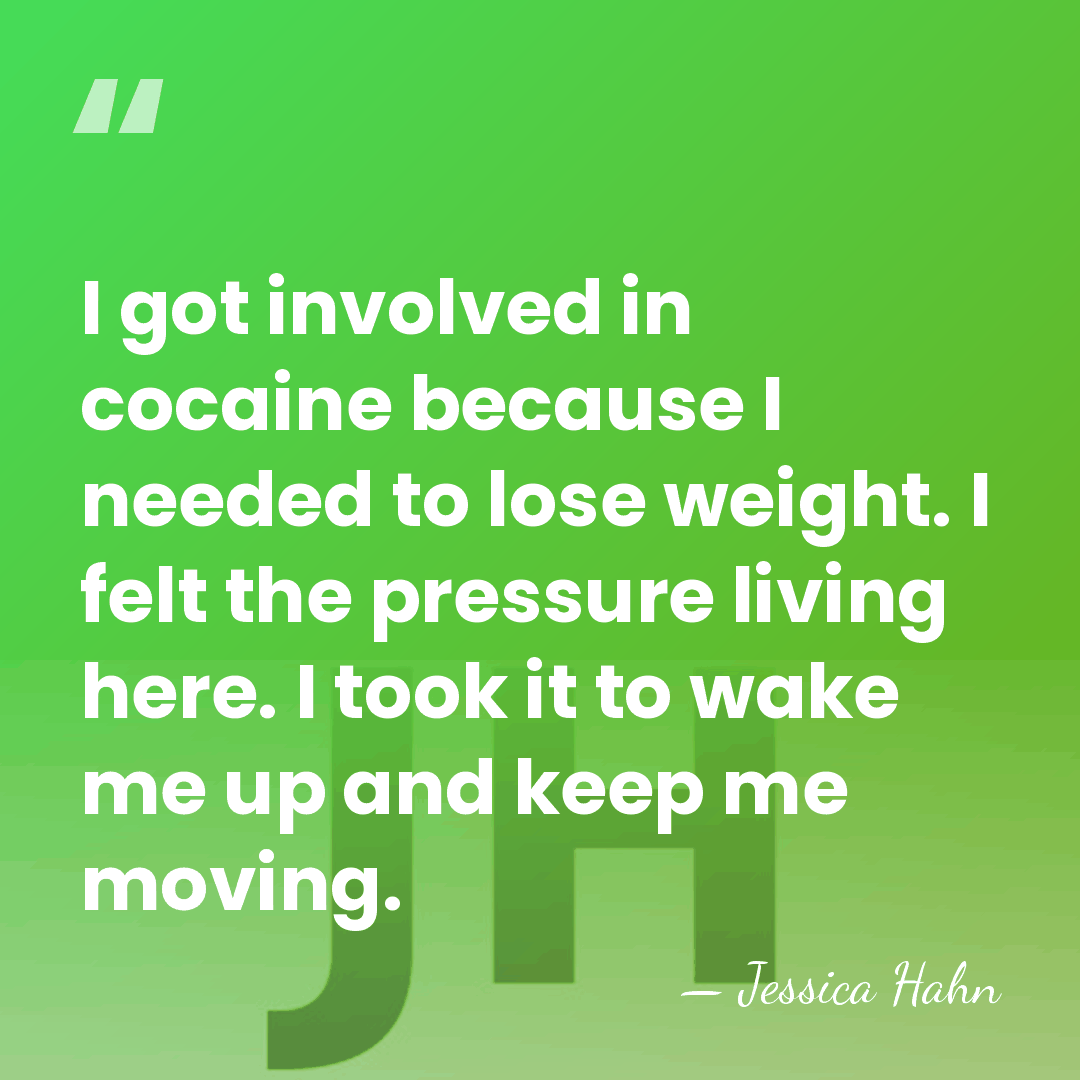 I got involved in cocaine because I needed to lose weight. I&hellip; - Jessica Hahn