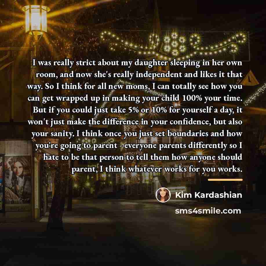 “I was really strict about my daughter sleeping in her…” quote by Kim Kardashian