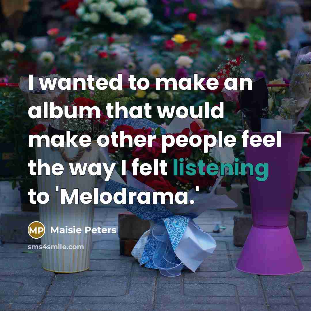 “I wanted to make an album that would make other…” quote by Maisie Peters