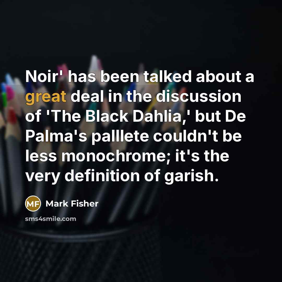 “Noir' has been talked about a great deal in the…” quote by Mark Fisher