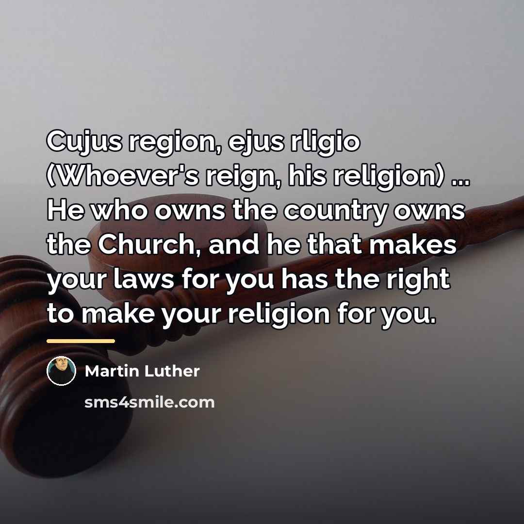 “Cujus region, ejus rligio (Whoever's reign, his religion) ... He…” quote by Martin Luther