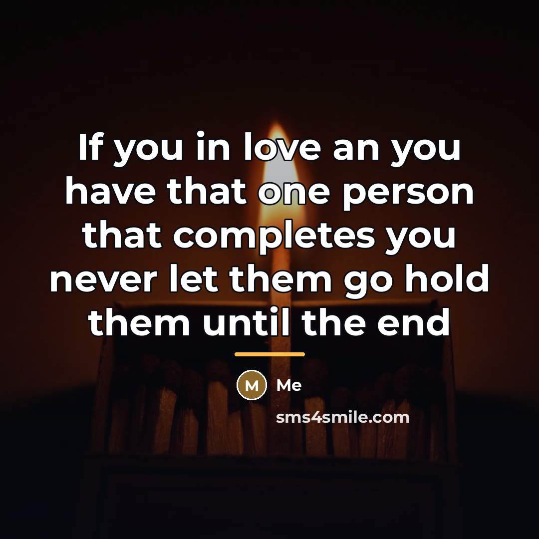 “If you in love an you have that one person…” quote by Me