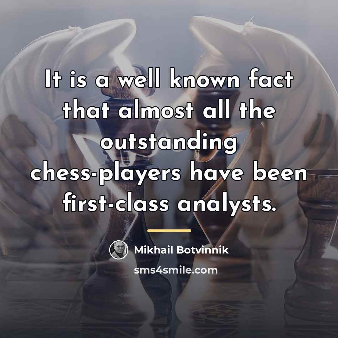 “It is a well known fact that almost all the…” quote by Mikhail Botvinnik