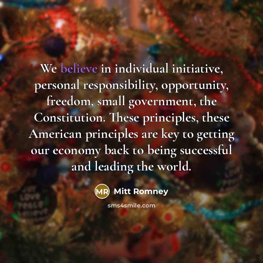 “We believe in individual initiative, personal responsibility, opportunity, freedom, small…” quote by Mitt Romney