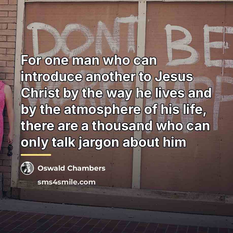 “For one man who can introduce another to Jesus Christ…” quote by Oswald Chambers