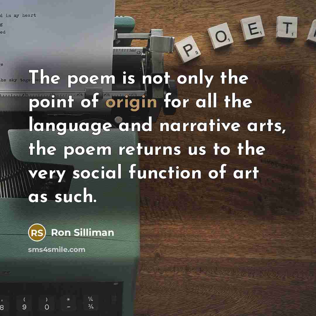 “The poem is not only the point of origin for…” quote by Ron Silliman