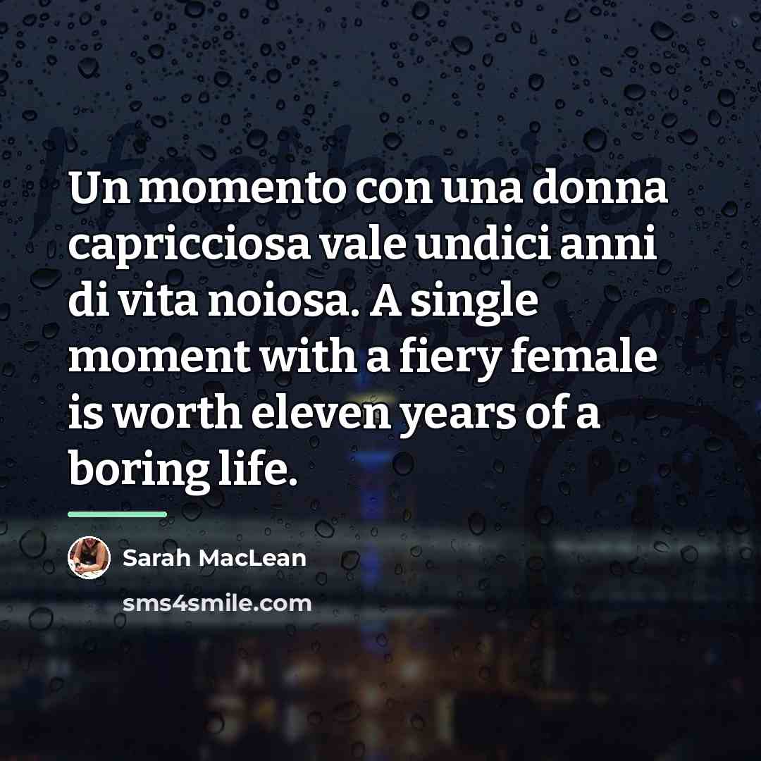 “Un momento con una donna capricciosa vale undici anni di…” quote by Sarah MacLean
