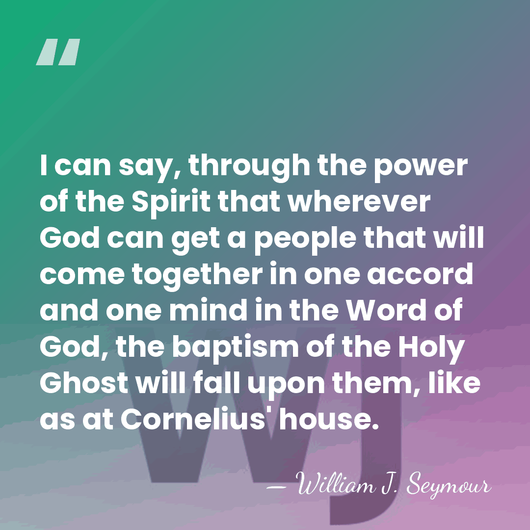 I can say, through the power of the Spirit that wherever God&hellip; - William J. Seymour