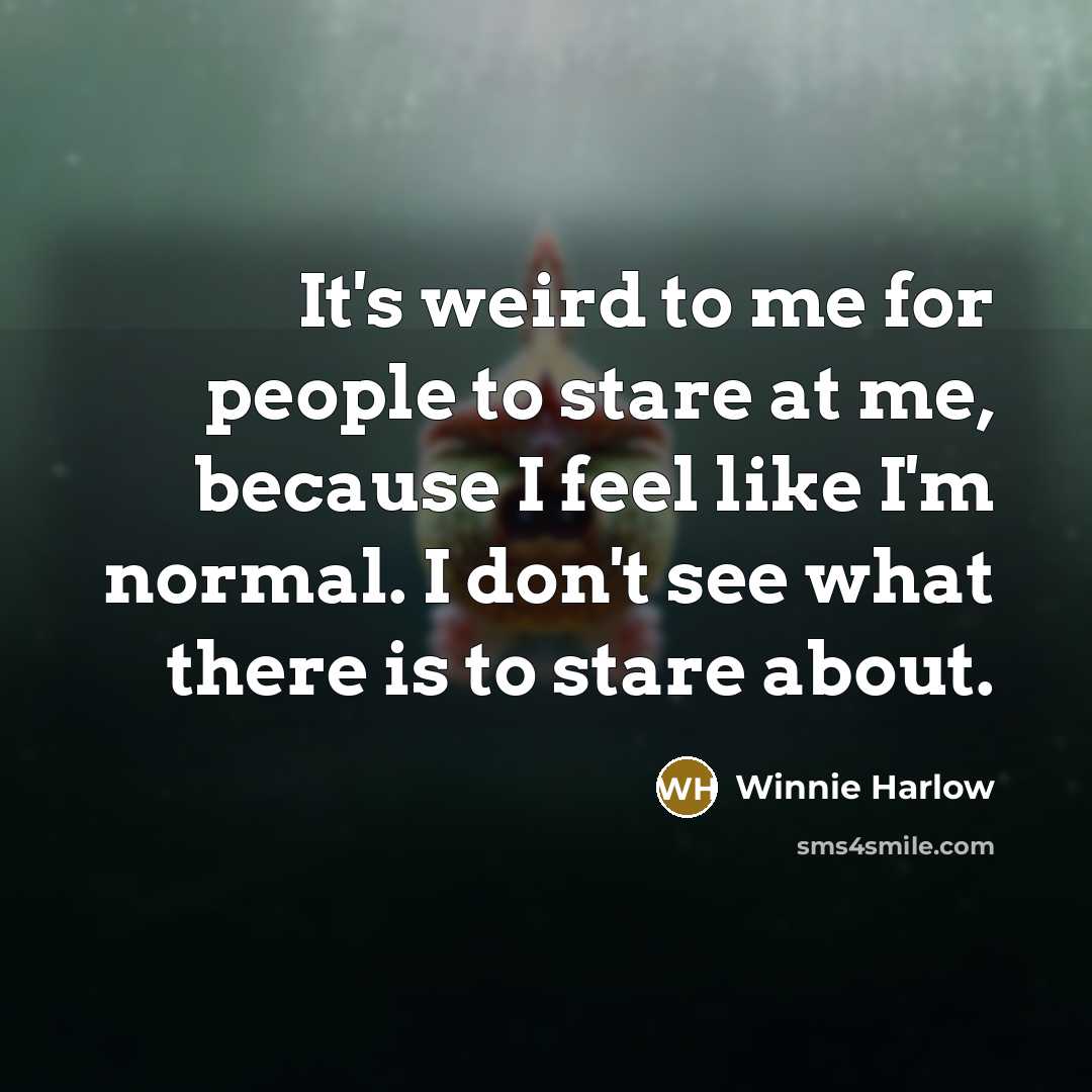 “It's weird to me for people to stare at me,…” quote by Winnie Harlow