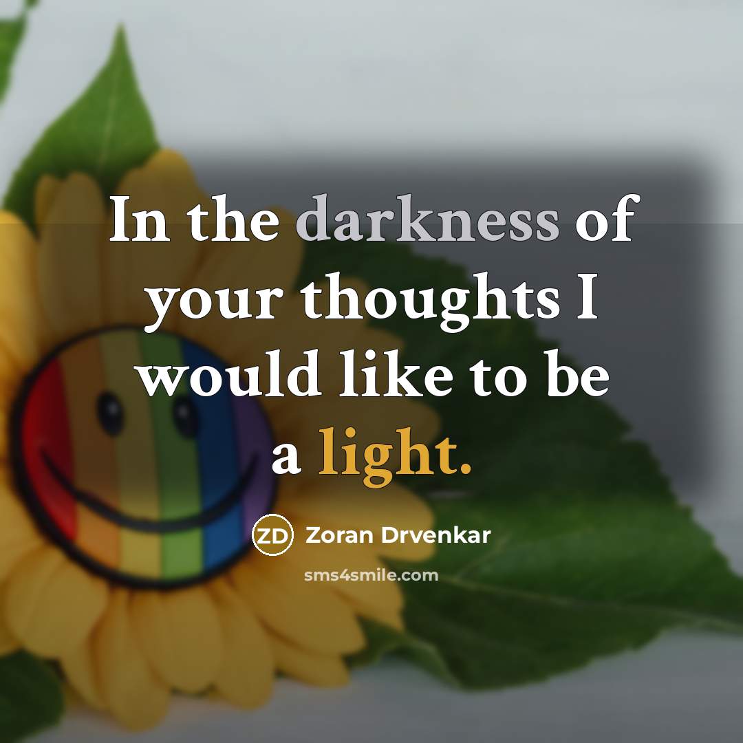 “In the darkness of your thoughts I would like to…” quote by Zoran Drvenkar
