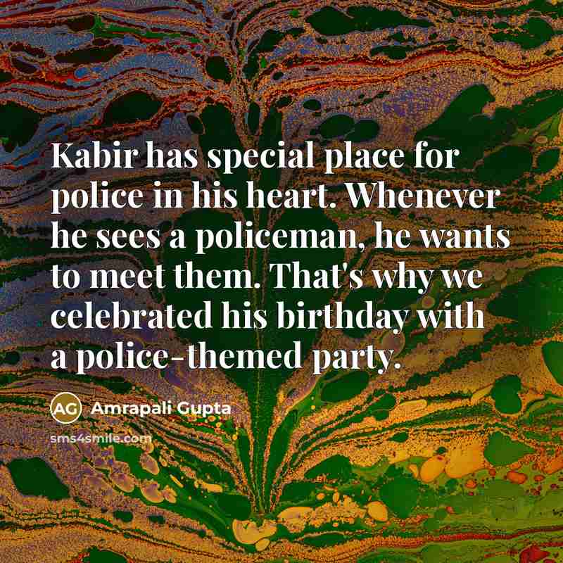 “Kabir has special place for police in his heart. Whenever…” quote by Amrapali Gupta