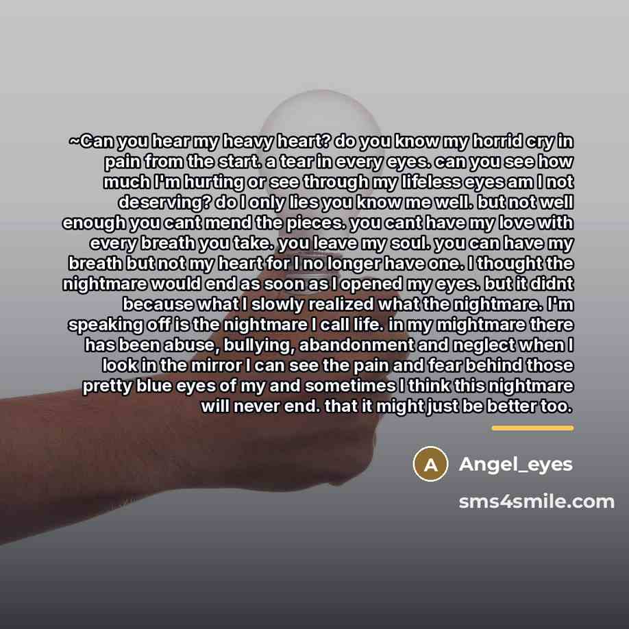 “~Can you hear my heavy heart? do you know my…” quote by Angel_eyes