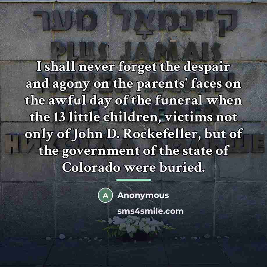 “I shall never forget the despair and agony on the…” quote by Anonymous