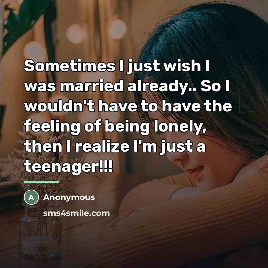 “Sometimes I just wish I was married already.. So I…” quote by Anonymous