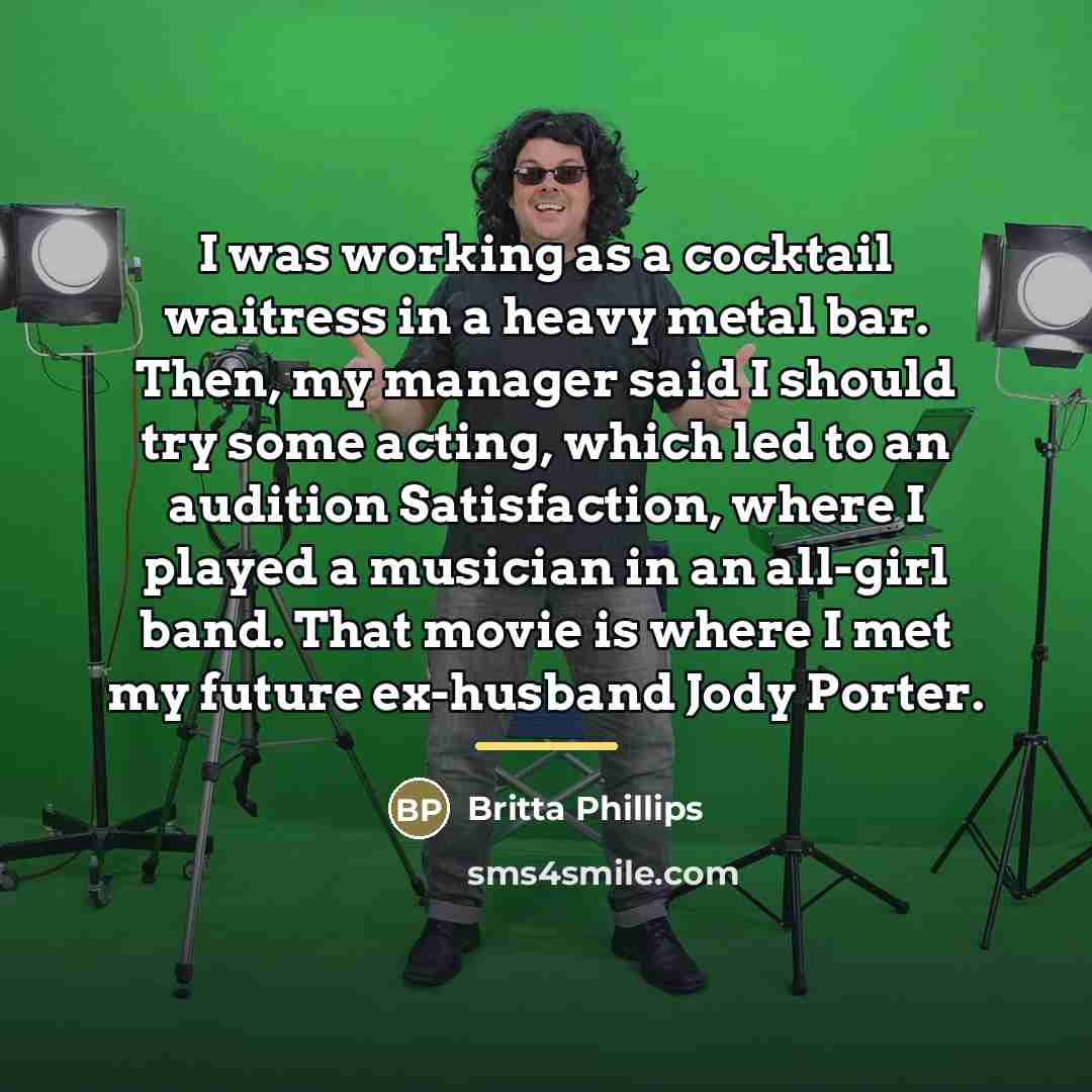 “I was working as a cocktail waitress in a heavy…” quote by Britta Phillips