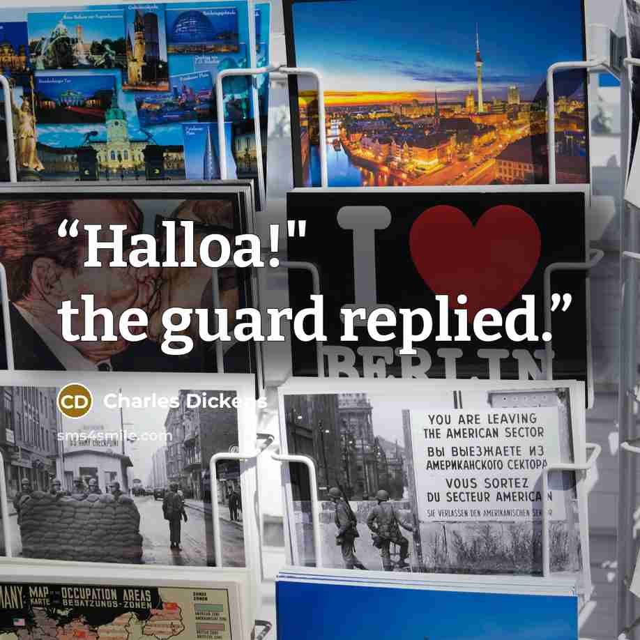 “Halloa!" the guard replied.” quote by Charles Dickens