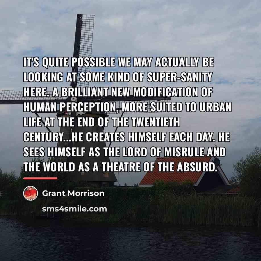 “It's quite possible we may actually be looking at some…” quote by Grant Morrison