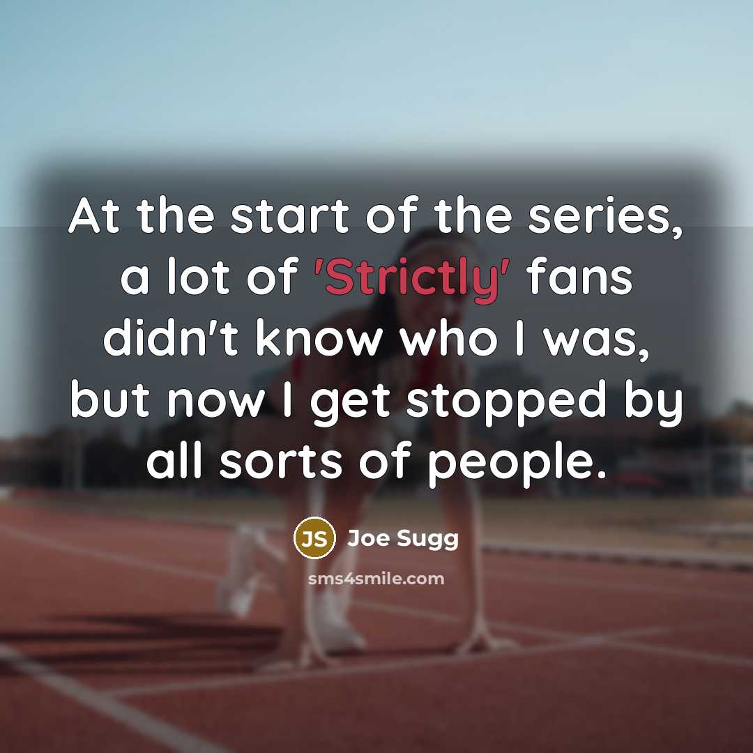 “At the start of the series, a lot of 'Strictly'…” quote by Joe Sugg