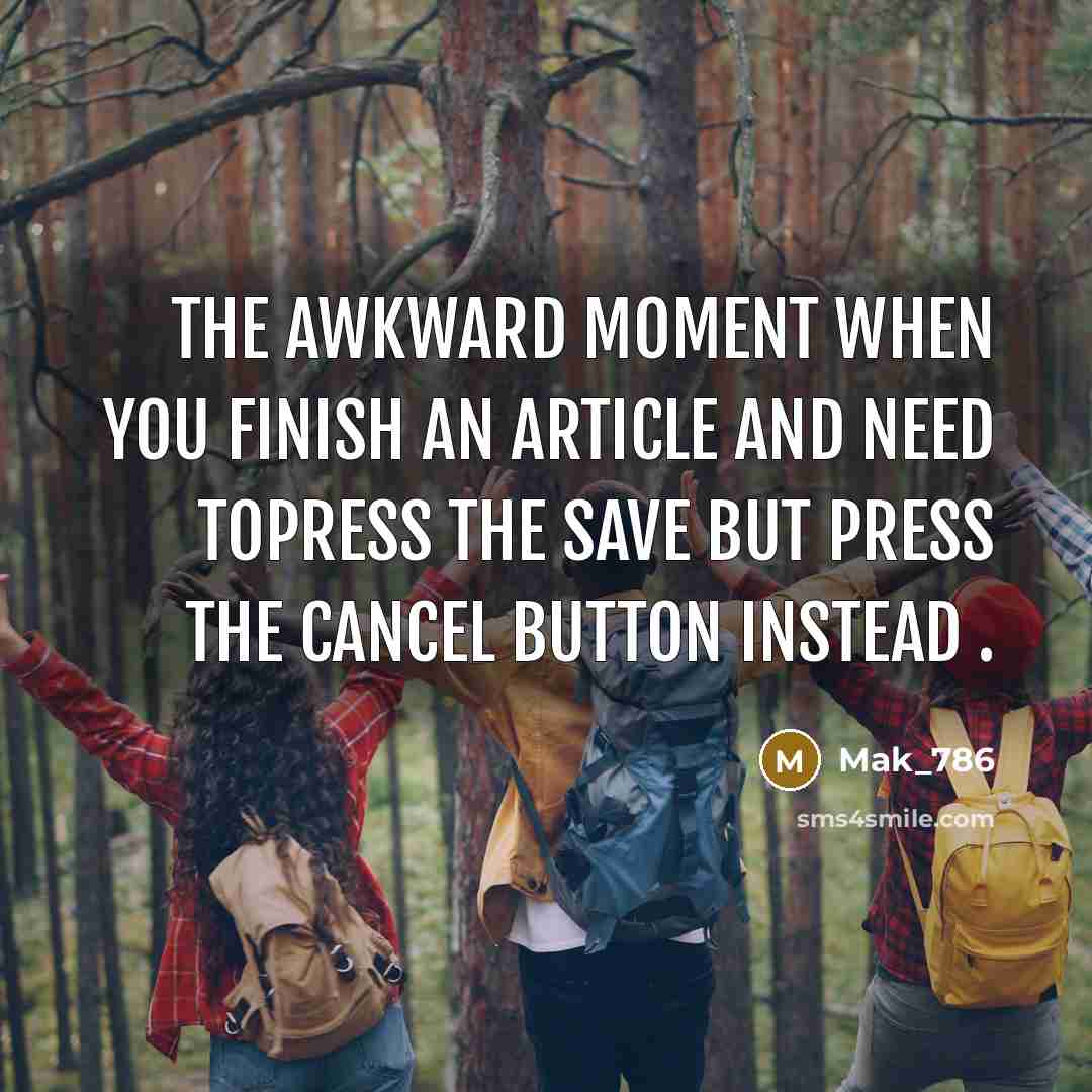 “The awkward moment when you finish an article and need…” quote by Mak_786