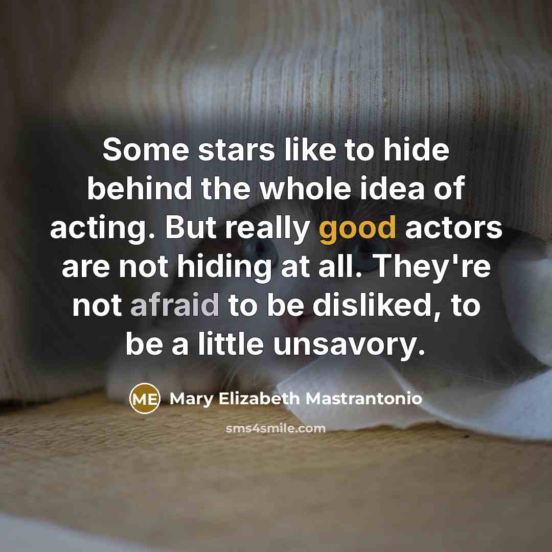 “Some stars like to hide behind the whole idea of…” quote by Mary Elizabeth Mastrantonio