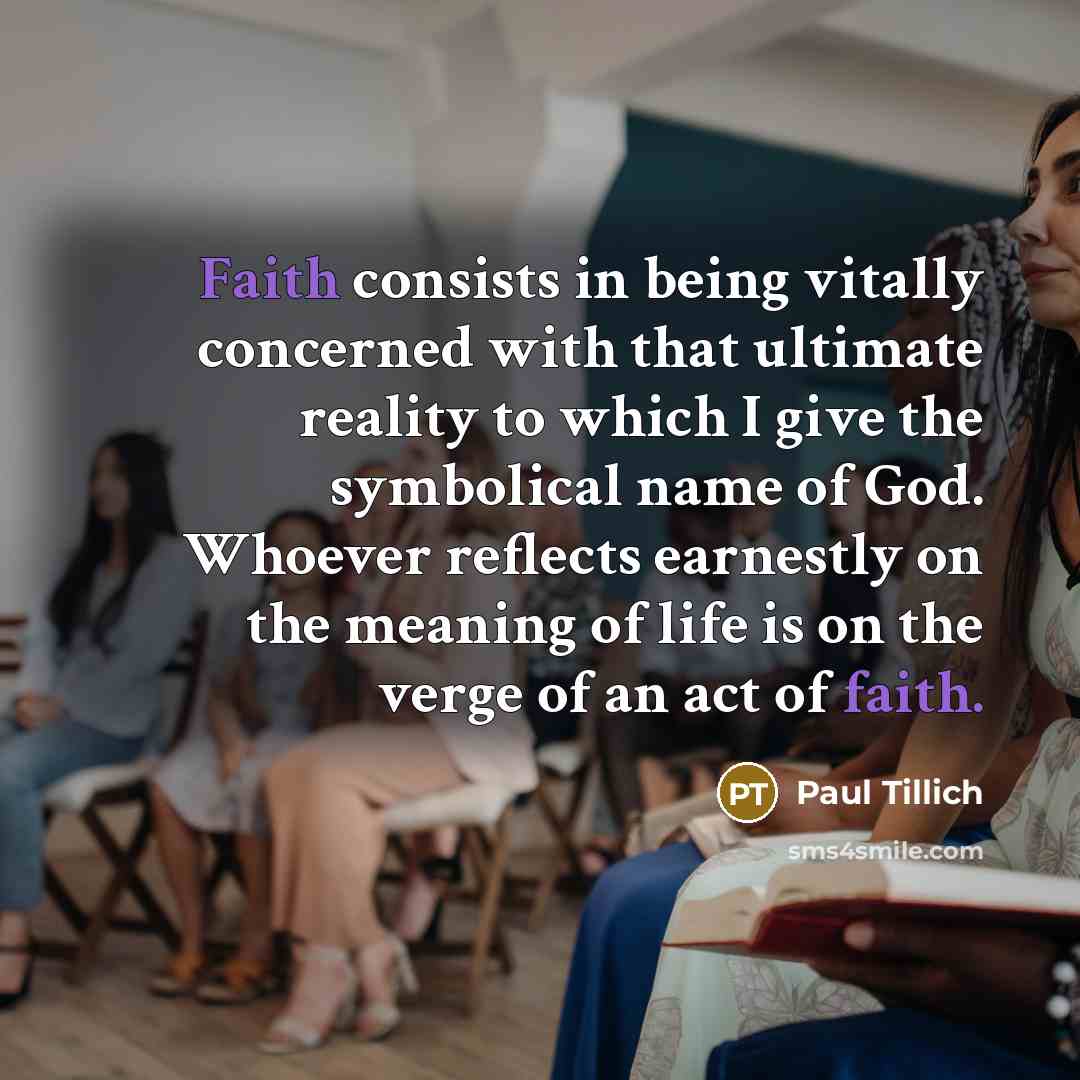 “Faith consists in being vitally concerned with that ultimate reality…” quote by Paul Tillich
