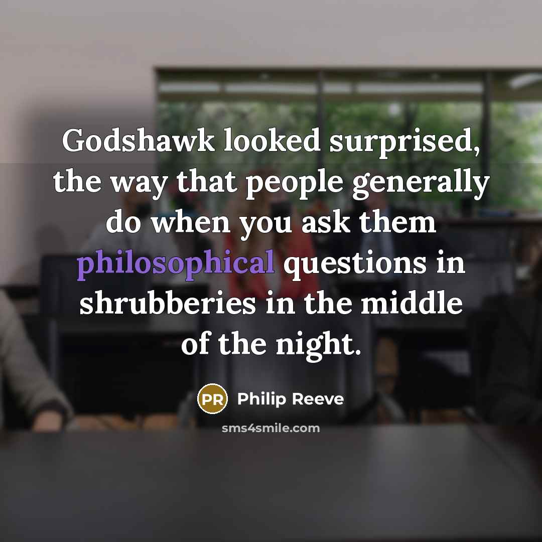 “Godshawk looked surprised, the way that people generally do when…” quote by Philip Reeve