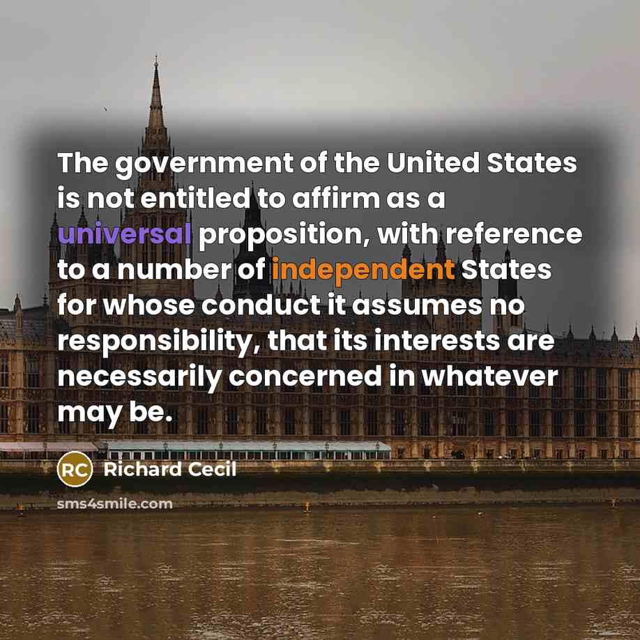 “The government of the United States is not entitled to…” quote by Richard Cecil