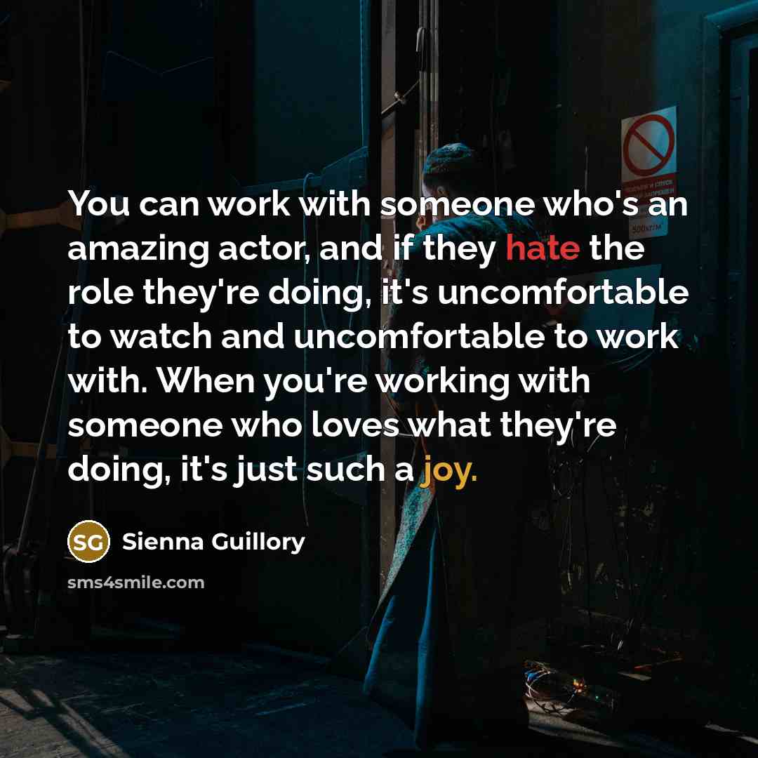 “You can work with someone who's an amazing actor, and…” quote by Sienna Guillory