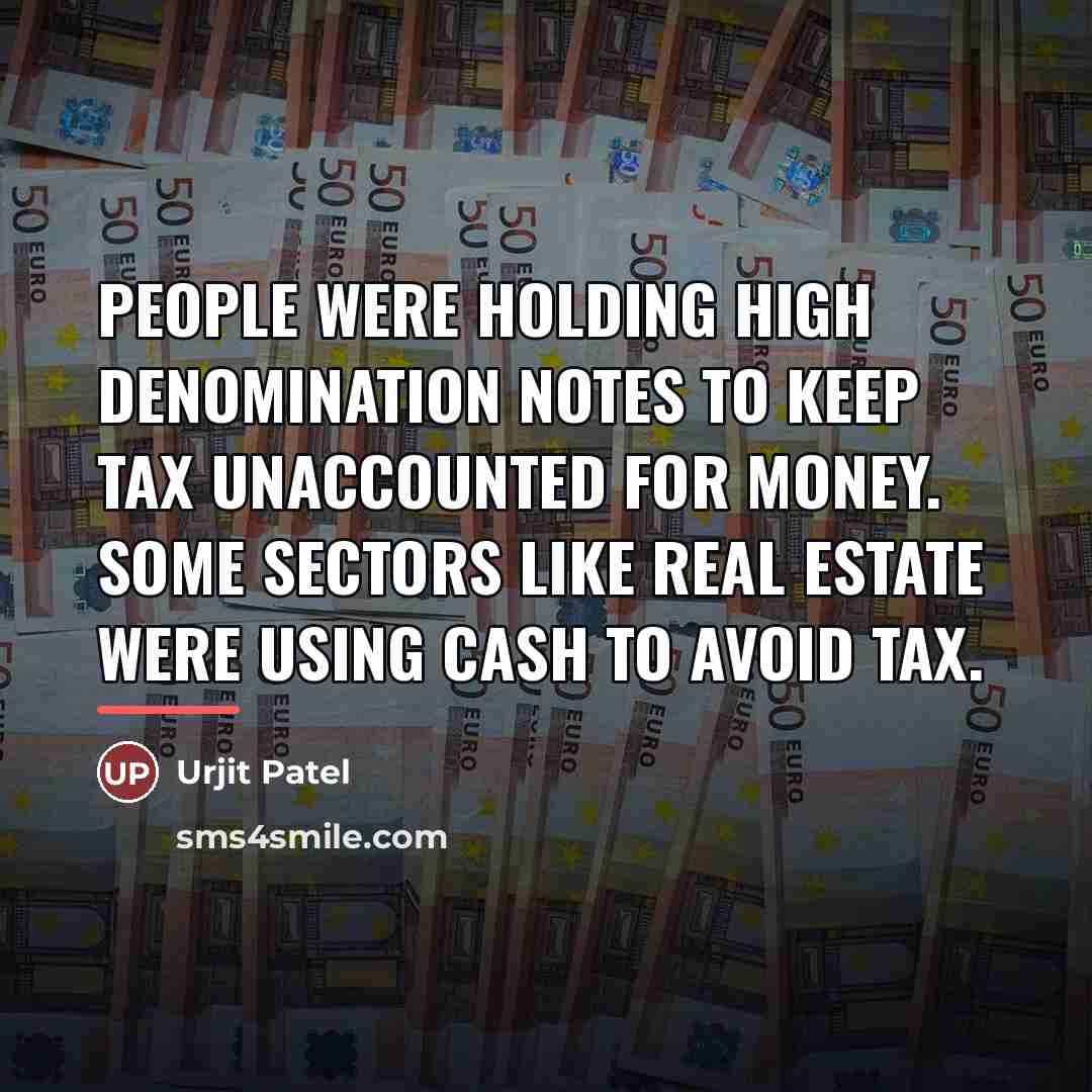 “People were holding high denomination notes to keep tax unaccounted…” quote by Urjit Patel