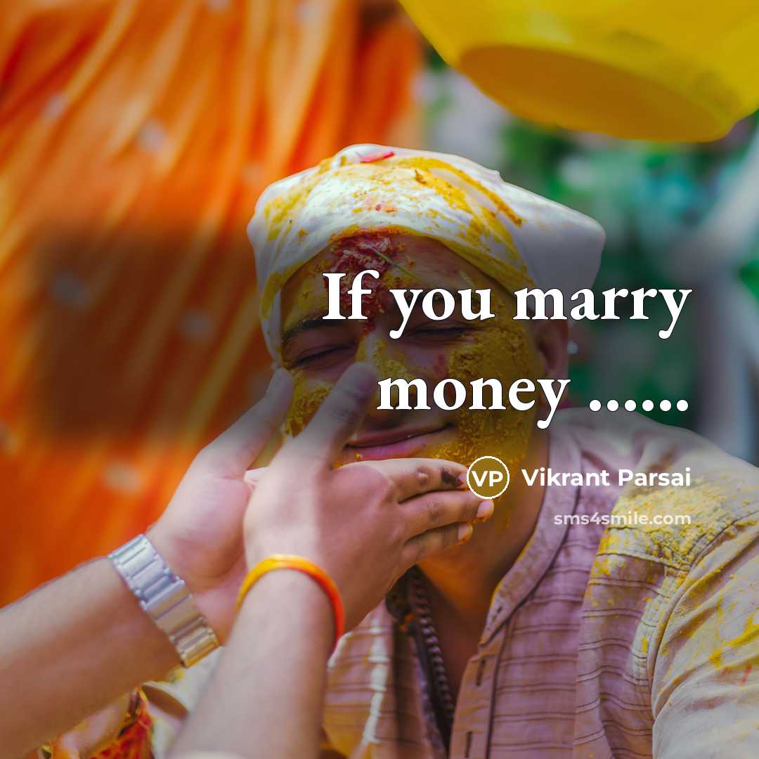 “If you marry money …...” quote by Vikrant Parsai