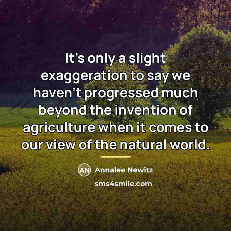 “It's only a slight exaggeration to say we haven't progressed…” quote by Annalee Newitz