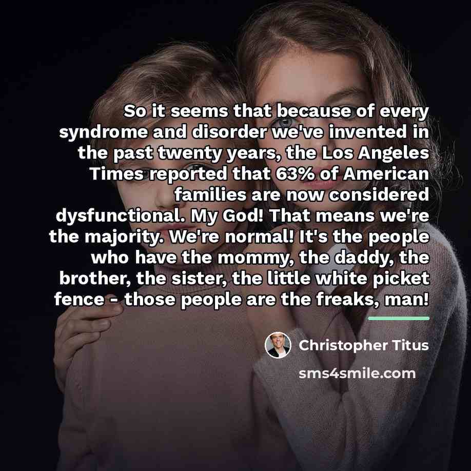 “So it seems that because of every syndrome and disorder…” quote by Christopher Titus
