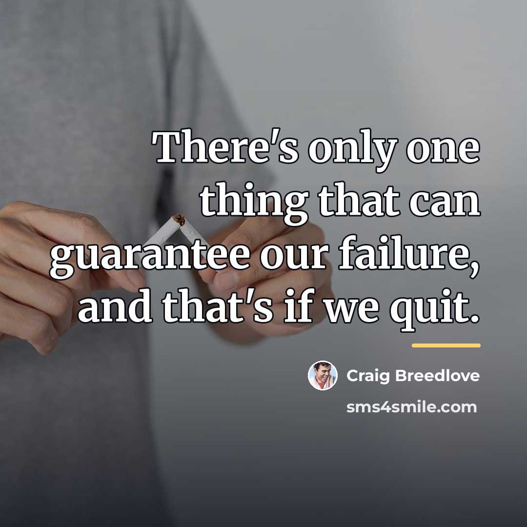 “There's only one thing that can guarantee our failure, and…” quote by Craig Breedlove