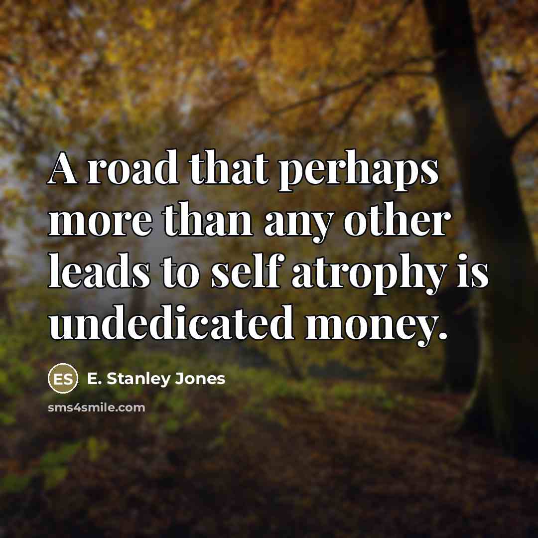 “A road that perhaps more than any other leads to…” quote by E. Stanley Jones
