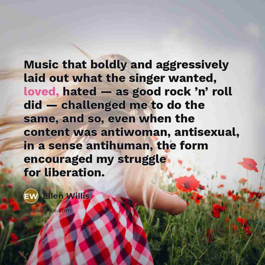 “Music that boldly and aggressively laid out what the singer…” quote by Ellen Willis