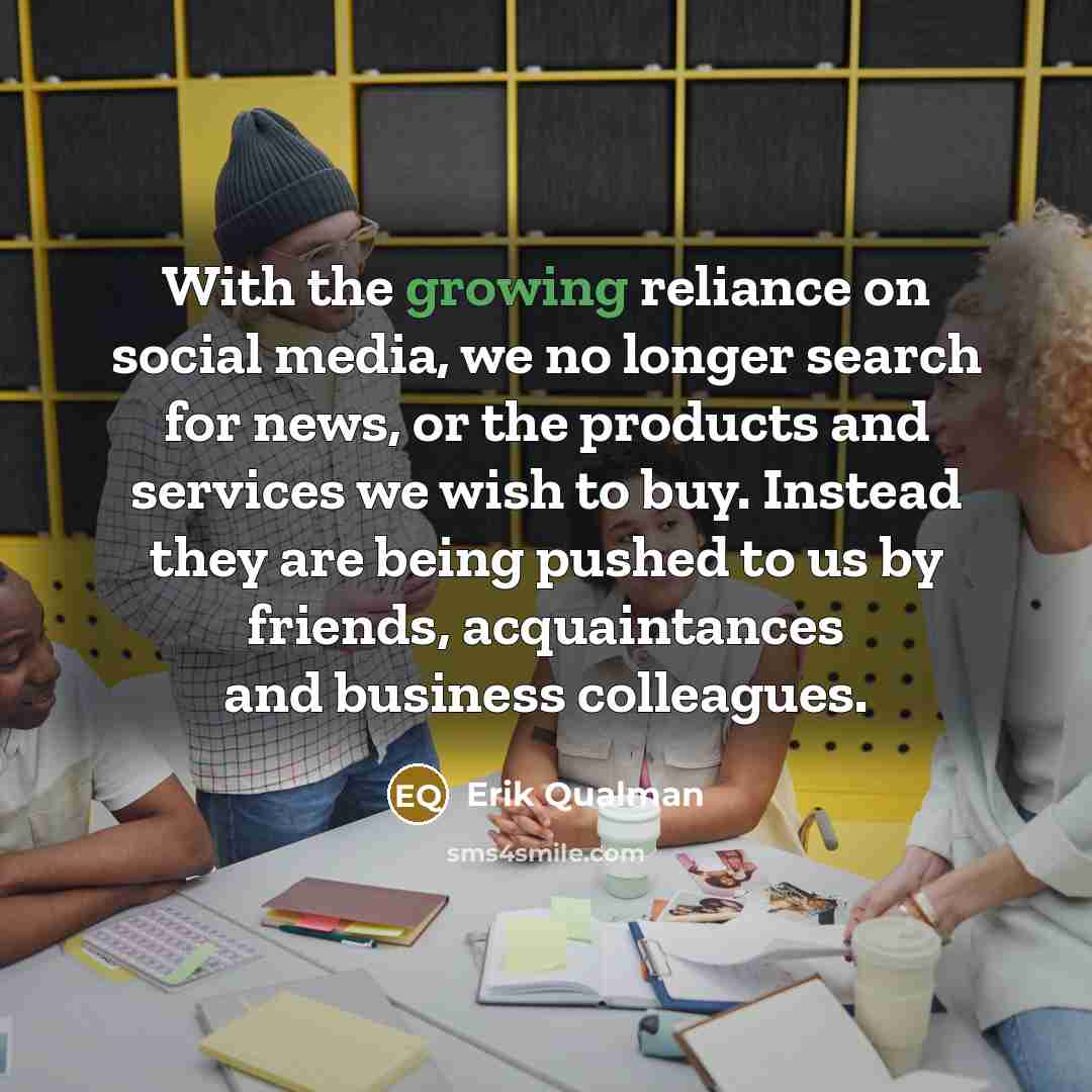 “With the growing reliance on social media, we no longer…” quote by Erik Qualman